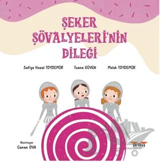Şeker Şövalyeleri’nin Dileği