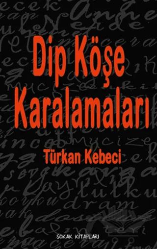 Dip Köşe Karalamaları