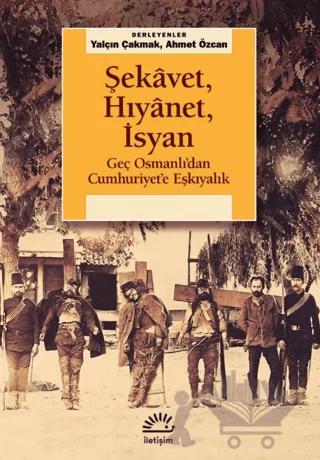 Şekavet, Hıyanet, İsyan