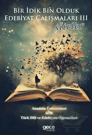 Bir İdik Bin Olduk Edebiyat Çalışmaları Şiirler