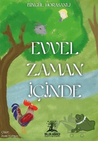 Evvel Zaman İçinde – Bingül Horasanlı – Bilgi Ağacı Yayınları kitap kapağı
