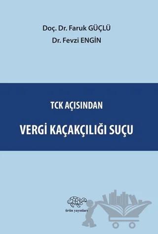 TCK Açısından Vergi Kaçakçılığı Suçu