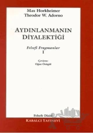 Aydınlanmanın Diyalektiği Felsefi Fragmanlar - 1