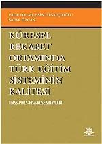 Küresel Rekabet Ortamında Türk Eğitim Sisteminin Kalitesi