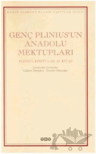 Genç Plinius’un Anadolu Mektupları Plinius, Epistulae, 10. Kitap