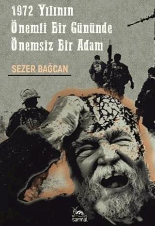 1972 Yılının Önemli Bir Gününde Önemsiz Bir Adam