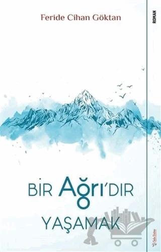 Bir Ağrı'dır Yaşamak