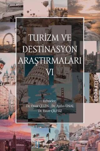 Turizm ve Destinasyon Araştırmaları - VI