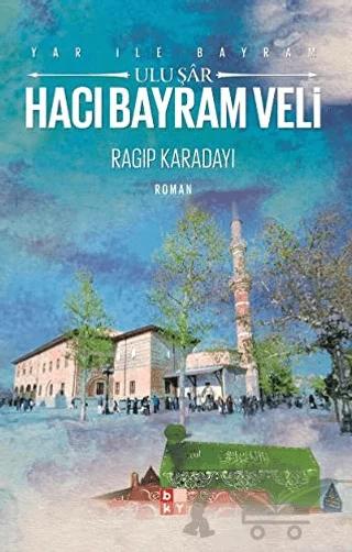 Yar ile Bayram Uluşar Hacı Bayram Veli