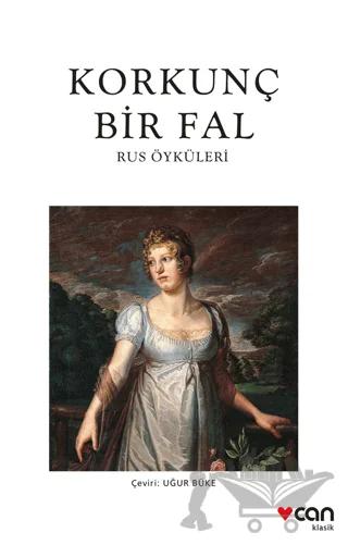 Korkunç Bir Fal - Rus Öyküleri – Kolektif – Can Yayınları kitap kapağı