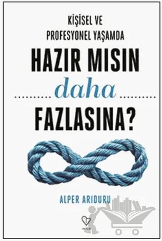 Kişisel ve Profesyonel Yaşamda Hazır Mısın Daha Fazlasına?
