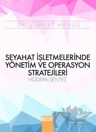 Seyahat İşletmelerinde Yönetim ve Operasyon Stratejileri