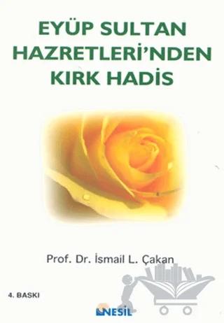 Eyüp Sultan Hazretlerinden Kırk Hadis