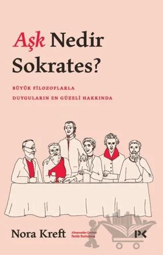 Aşk Nedir Sokrates?