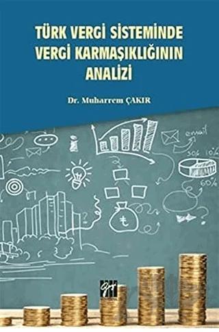 Türk Vergi Sisteminde Vergi Karmaşıklığının Analizi