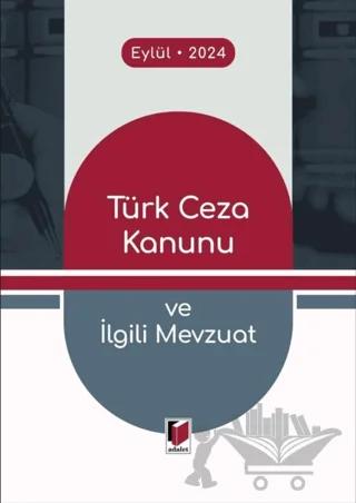 Türk Ceza Kanunu ve İlgili Mevzuat