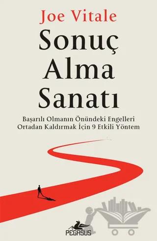 Sonuç Alma Sanatı – Joe Vitale – Pegasus Yayınları kitap kapağı