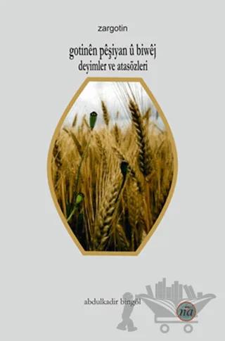 Gotinen Peşiyan u Biwej / Deyimler ve Atasözleri