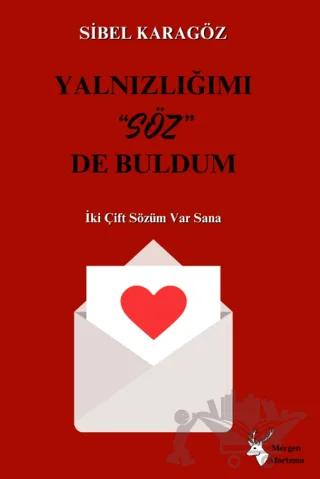 Yalnızlığımı Söz de Buldum