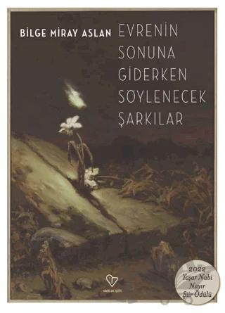 Evrenin Sonuna Giderken Söylenecek Şarkılar