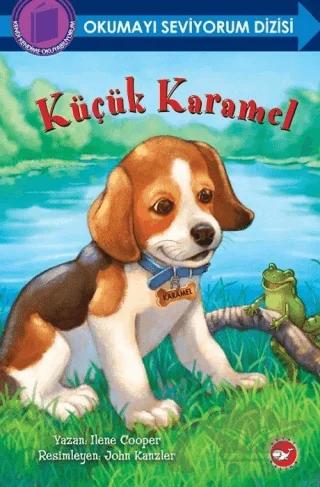 Küçük Karamel - Okumayı Seviyorum Dizisi – Ilene Cooper – Beyaz Balina Yayınları kitap kapağı