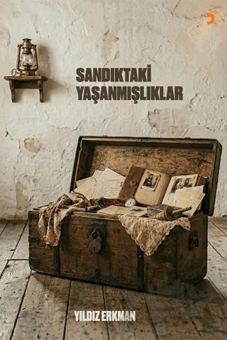 Sandıktaki Yaşanmışlıklar