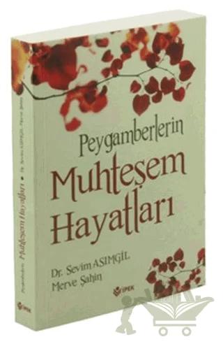 Peygamberlerin Muhteşem Hayatları