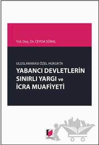 Yabancı Devletlerin Sınırlı Yargı ve İcra Muafiyeti