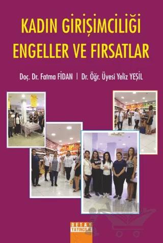 Kadın Girişimciliği Engeller Ve Fırsatlar – Fatma Fidan – Detay Yayıncılık kitap kapağı