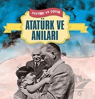 Atatürk ve Anıları