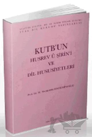 Kutb'un Husrev ü Şirin'i ve Dil Hususiyetleri