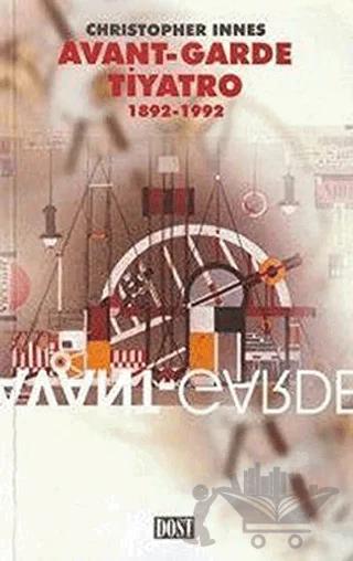 Avant-Garde Tiyatro 1892-1992