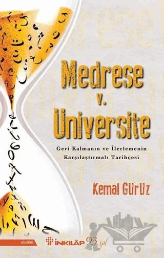 Medrese v. Üniversite: Geri Kalmanın ve İlerlemenin Karşılaştırmalı Tarihçesi