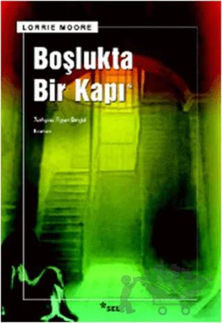 Boşlukta Bir Kapı – Lorrie Moore – Sel Yayıncılık kitap kapağı