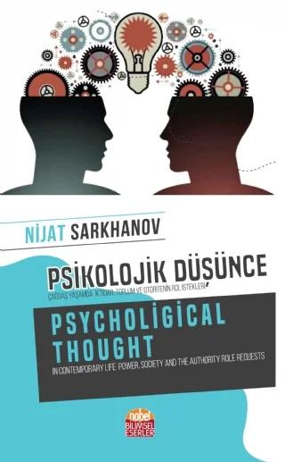 PSİKOLOJİK DÜŞÜNCE Çağdaş Yaşamda İktidar, Toplum ve Otoritenin Rol İstekleri - PSYCHOLOGİCAL THOUGHT In Contemporary Life Power, Society and the Authority Role Requests