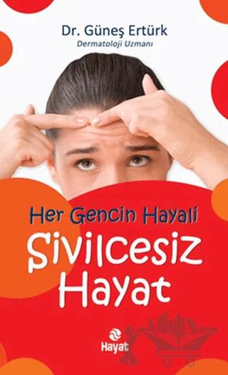 Her Gencin Hayali Sivilcesiz Hayat
