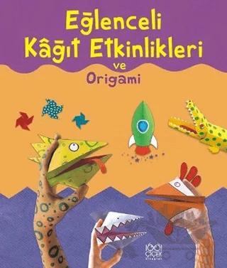 Eğlenceli Kağıt Etkinlikleri ve Origami