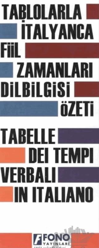 Tablolarla İtalyanca Fiil Zamanları Dilbilgisi Özeti