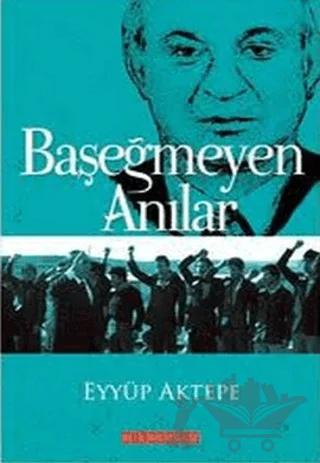 Başeğmeyen Anılar