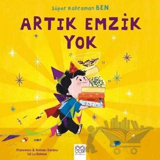 Süper Kahraman Ben - Artık Emzik Yok