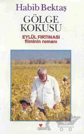 Gölge Kokusu Eylül Fırtınası Filminin Romanı