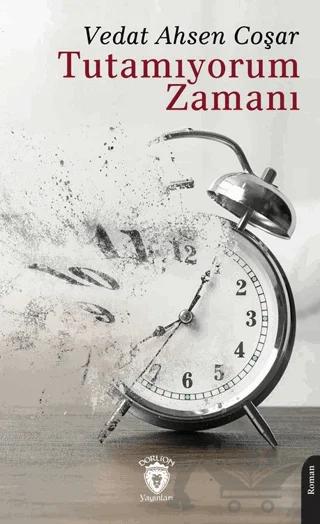 Tutamıyorum Zamanı