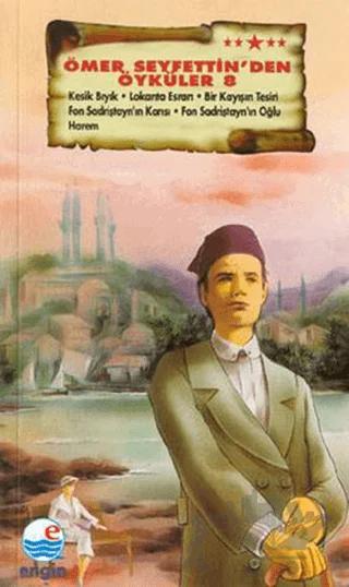 Ömer Seyfettin’den Öyküler 8