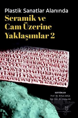 Plastik Sanatlar Alanında Seramik ve Cam Üzerine Yaklaşımlar 2