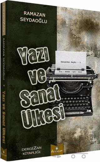 Yazı ve Sanat Ülkesi – Ramazan Seydaoğlu – Serencam Yayınevi kitap kapağı