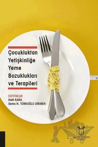 Çocukluktan Yetişkinliğe Yeme Bozuklukları ve Terapileri