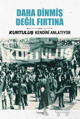 Daha Dinmiş Değil Fırtına