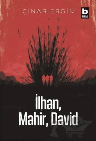 İlhan, Mahir, David
