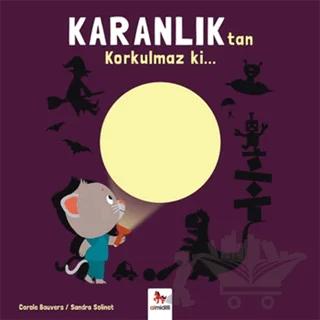 Karanlık'tan Korkulmaz ki…