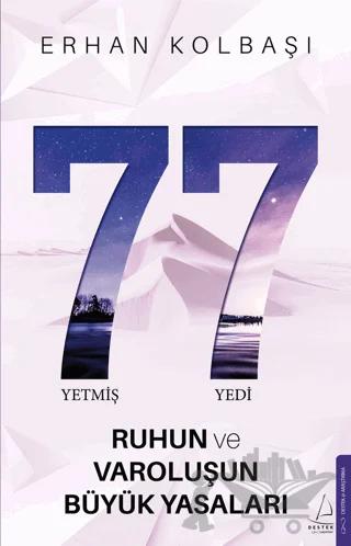 Yetmiş Yedi - Ruhun ve Varoluşun Büyük Yasaları